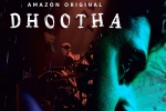Dhootha family crowds, Amazon Prime, dhootha gets negative response from family crowds, Vikram kumar