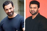 Prabhas, Prabhas and Johna Abraham film coming, bollywood antagonist for prabhas, John abraham