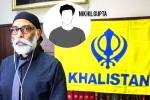 Nikhil Gupta, Nikhil Gupta wealth, the unknown story of nikhil gupta in khalistani terrorist gurpatwant singh pannum murder, Nikhil gupta