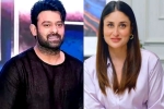 Prabhas new film, Prabhas, prabhas to romance kareena kapoor, Actress kareena kapoor Prabhas new film, Prabhas, prabhas to romance kareena kapoor, Actress kareena kapoor