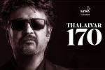 Vettaiyan updates, TJ Gnanavel, rajinikanth s 170th film is vettaiyan, Vettaiyan