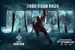 Jawan latest, Red Chillies Entertainment, srk s jawan rights sold for a bomb, Jawan movie Jawan latest, Red Chillies Entertainment, srk s jawan rights sold for a bomb, Jawan movie