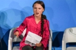 Greta Thunberg stormed at the world leaders, Thunberg, you ve stolen my dreams childhood activist tells world leaders, Greenhouse gas emissions