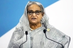Sheikh Hasina latest breaking, Sheikh Hasina news, uk government has a shock for sheikh hasina, Uttar pradesh