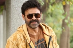 Venkatesh upcoming movie, Venkatesh long break, venky heading to europe for a long holiday, Europe trip