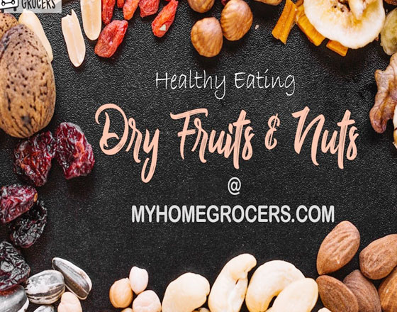 Buy Dry Fruits & Nuts Online at MyHomeGrocers 
