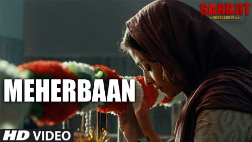 meherbaan video song sarbjit