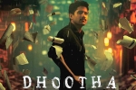 Dhootha budget, Dhootha new updates, naga chaitanya s dhootha trailer is gripping, Thrillers