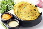 Karwa Chauth healthy food, Karwa Chauth special, healthy and delicious recipes for karwa chauth, Paratha