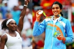 Highest Paid Female Athlete, Forbes Highest Paid Female Athlete, forbes name serena williams as highest paid female athlete pv sindhu in top 10, Maria sharapova