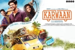 Karwaan cast and crew, Karwaan official, karwaan hindi movie, Cheetah