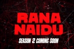 Rana Naidu season 2 news, Rana Naidu season 2 breaking news, rana naidu season 2 on cards, Rana naidu