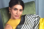 Samantha breaking news, Samantha breaking updates, samantha in talks for one more bollywood film, Hindi movies