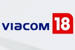 Viacom 18 and Paramount Global new business, Viacom 18 and Paramount Global latest, viacom 18 buys paramount global stakes, Viacom18